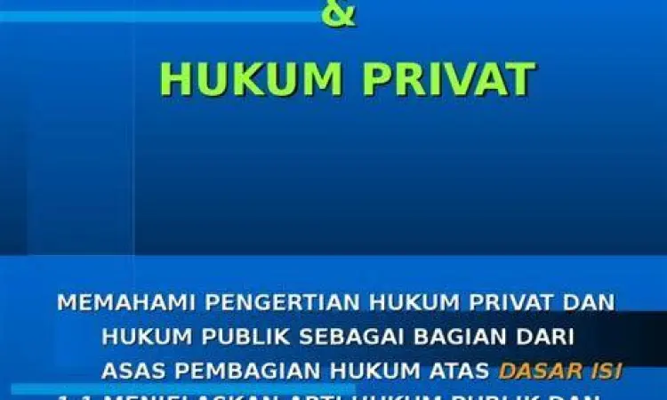 Klasifikasi Hukum Publik dan Privat Ilustrasi perbedaan hukum publik dan privat