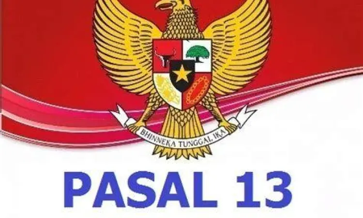 Teks Pasal 13 UUD 1945 tentang Diplomasi