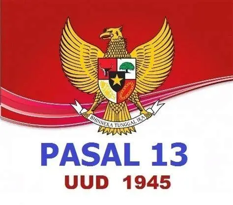 Konstitusi Perwakilan Diplomatik Teks Pasal 13 UUD 1945 tentang Diplomasi