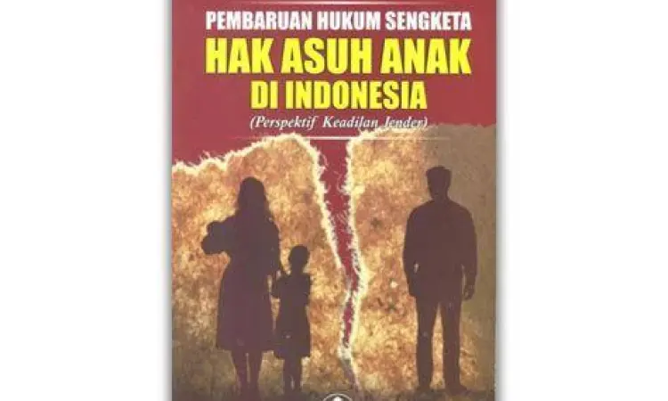 Penerapan dasar hukum hak asuh anak dibawah umur dalam undang-undang