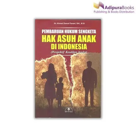 Hukum Hak Asuh Anak Penerapan dasar hukum hak asuh anak dibawah umur dalam undang-undang