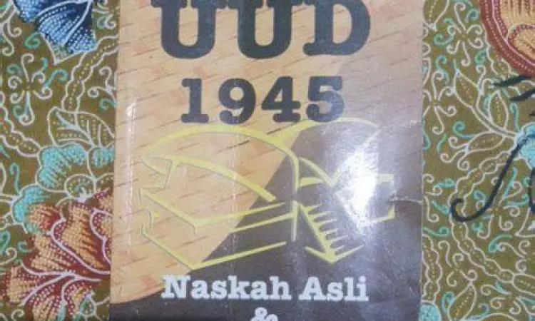 Naskah UUD 1945 dan perubahannya