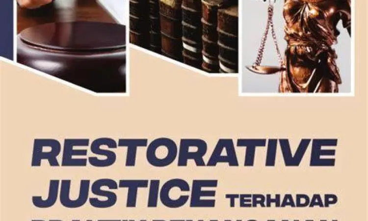 Restorative Justice Berbasis Adat Penyelesaian perkara melalui pendekatan adat atau restorative justice