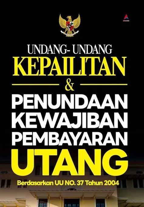 Undang-Undang Nomor 37 Tahun 2004 Dokumen Undang-Undang Kepailitan Indonesia