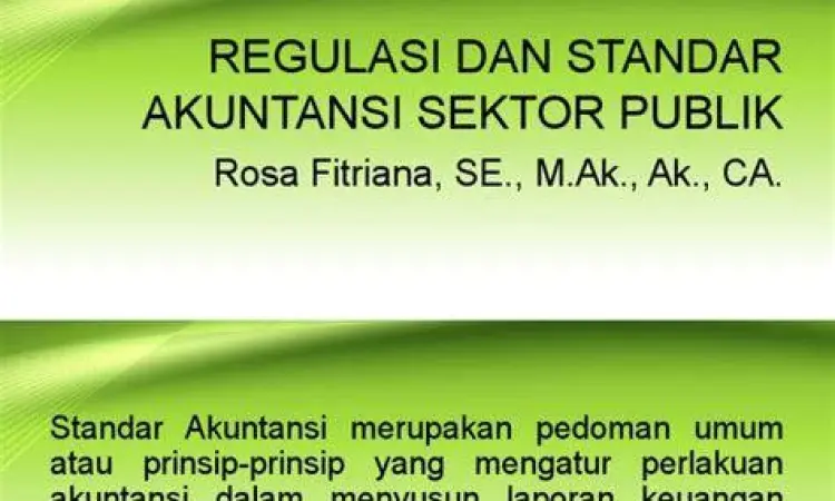 Regulasi Akuntansi Sektor Publik Regulasi akuntansi sektor publik di Indonesia