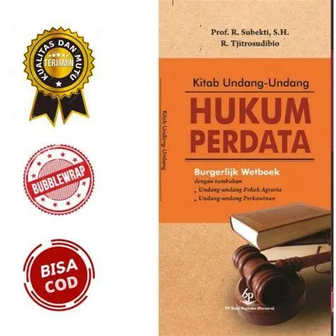 KUHPerdata sebagai Fondasi Civil Law Buku Kitab Undang-Undang Hukum Perdata Indonesia